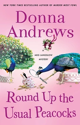 Round Up the Usual Peacocks: A Meg Langslow Mystery (Meg Langslow Mysteries #31) (Hardcover)