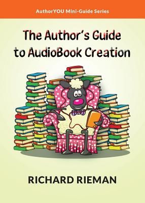 The Author's Guide to Audiobook Creation