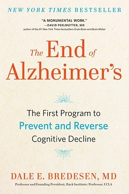 The End of Alzheimer's: The First Program to Prevent and Reverse Cognitive Decline (Hardcover)