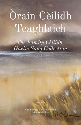 Òrain Cèilidh Teaghlaich: The Family Cèilidh Gaelic Song Collection (Paperback)