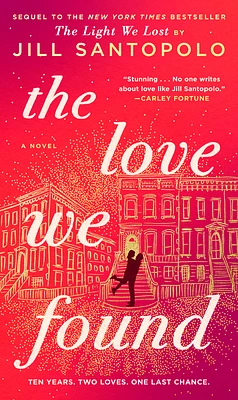 The Love We Found (The Light We Lost #2) (Hardcover)