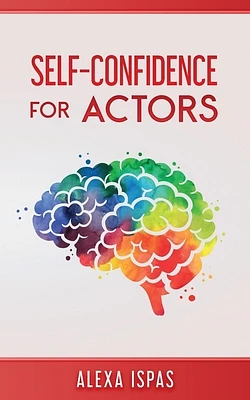 Self-Confidence for Actors (Paperback)