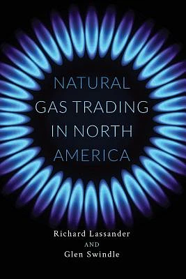 Natural Gas Trading in North America (Paperback)