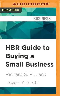 HBR Guide to Buying a Small Business: Think Big, Buy Small