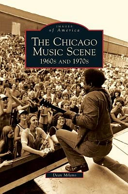 Chicago Music Scene: 1960s and 1970s (Hardcover)