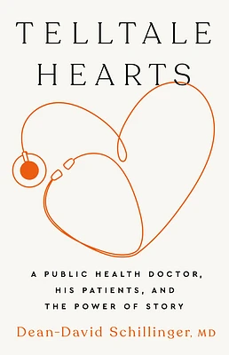 Telltale Hearts: A Public Health Doctor, His Patients, and the Power of Story (Hardcover)