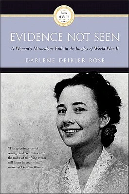 Evidence Not Seen: A Woman's Miraculous Faith in the Jungles of World War II (Paperback)