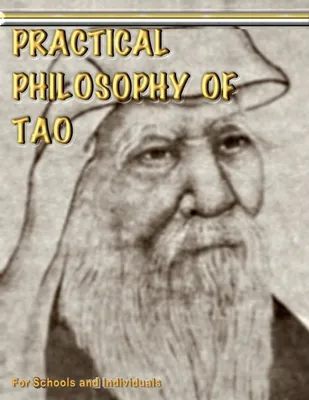 Practical Philosophy of Tao - For Teachers and Individuals