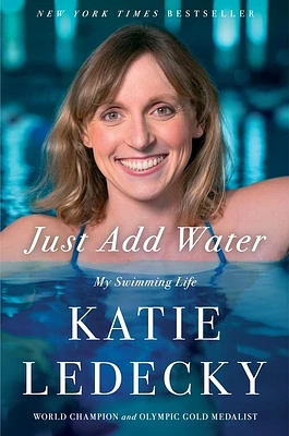 Just Add Water: My Swimming Life (Hardcover)