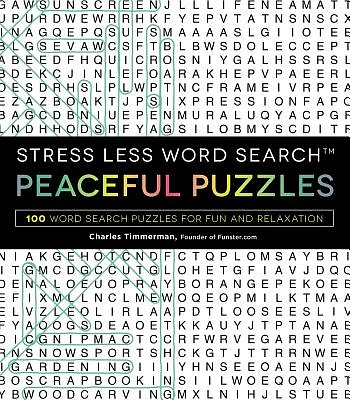 Stress Less Word Search - Peaceful Puzzles: 100 Word Search Puzzles for Fun and Relaxation (Paperback)