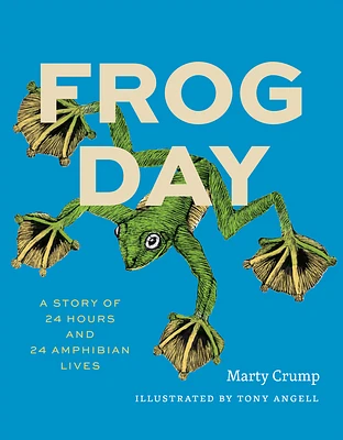 Frog Day: A Story of 24 Hours and 24 Amphibian Lives (Earth Day) (Hardcover)