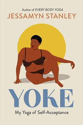 Yoke: My Yoga of Self-Acceptance (Paperback)