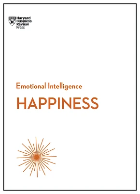 Happiness (HBR Emotional Intelligence Series) (Paperback)