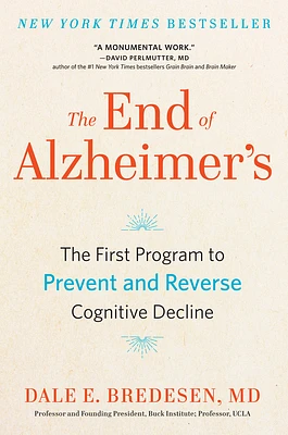 The End of Alzheimer's: The First Program to Prevent and Reverse Cognitive Decline (Paperback)