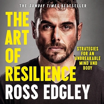 The Art of Resilience: Strategies for an Unbreakable Mind and Body (Compact Disc)