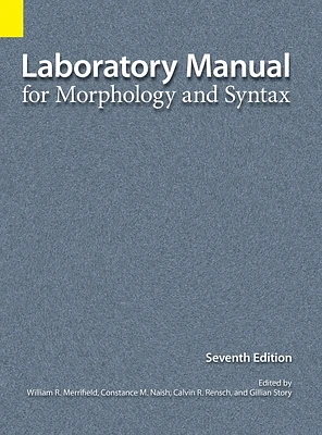 Laboratory Manual for Morphology and Syntax, 7th Edition (Hardcover)