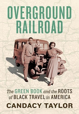 Overground Railroad: The Green Book and the Roots of Black Travel in America (Paperback)