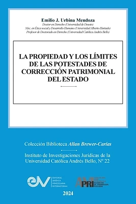 La Propiedad Y Los Límites de Las Potestades de Corrección Patrimonial del Estado (Paperback)