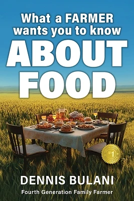 What A Farmer Wants You to Know About Food (Paperback)