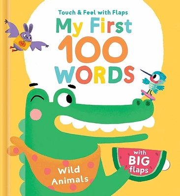 My First 100 Words Touch & Feel with Flaps - Wild Animals (Board book)