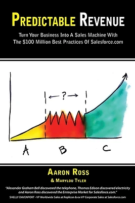 Predictable Revenue: Turn Your Business Into a Sales Machine with the $100 Million Best Practices of Salesforce.com (Paperback)