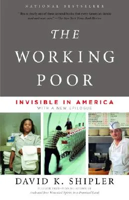 The Working Poor: Invisible in America