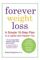 Forever Weight Loss: A Simple 10-Step Plan to a Lighter and Happier Your