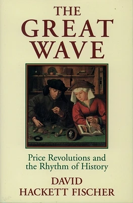 The Great Wave: Price Revolutions and the Rhythm of History (Paperback)