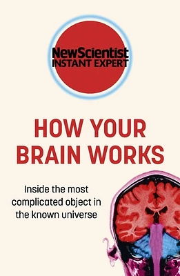 How Your Brain Works: Inside the most complicated object in the known universe (Paperback)