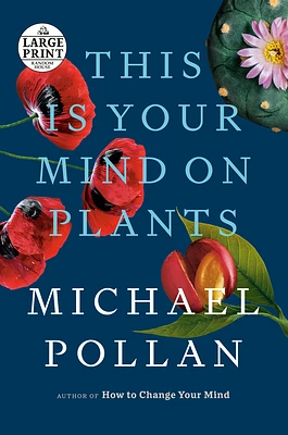 This Is Your Mind on Plants (Large Print / Paperback)