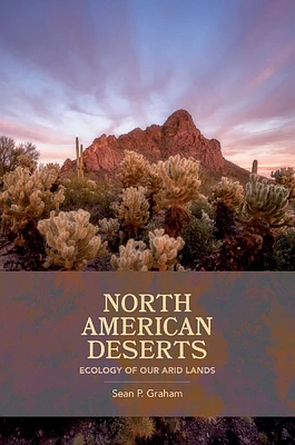 North American Deserts: Ecology of Our Arid Lands (W. L. Moody Jr. Natural History Series) (Paperback)