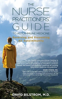 The Nurse Practitioners' Guide to Autoimmune Medicine: Reversing and Preventing All Autoimmunity (Hardcover)