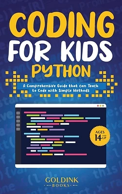 Coding for Kids Python: A Comprehensive Guide that Can Teach Children to Code with Simple Methods (Hardcover)