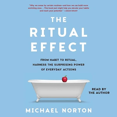 The Ritual Effect: From Habit to Ritual, Harness the Surprising Power of Everyday Actions (Compact Disc)