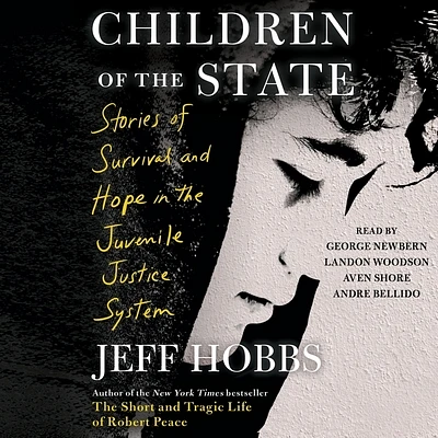 Children of the State: Stories of Survival and Hope in the Juvenile Justice System (Compact Disc)