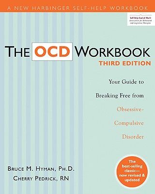 The Ocd Workbook: Your Guide to Breaking Free from Obsessive-Compulsive Disorder (Paperback)