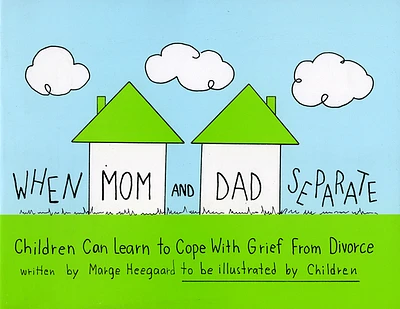 When Mom and Dad Separate: Children Can Learn to Cope with Grief from Divorce (Drawing Out Feelings) (Paperback)