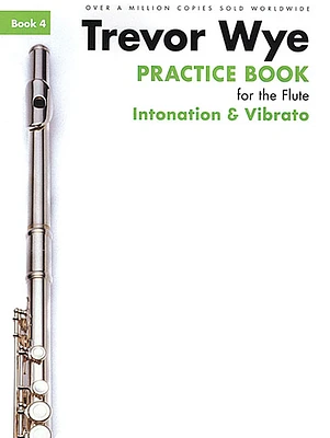 Practice Book for the Flute Book 4 Intonation and Vibrato (Paperback)