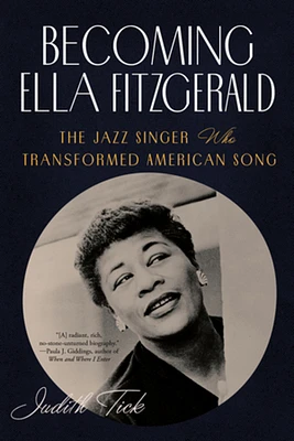 Becoming Ella Fitzgerald: The Jazz Singer Who Transformed American Song (Paperback)