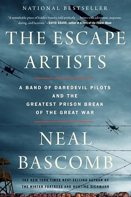 The Escape Artists: A Band of Daredevil Pilots and the Greatest Prison Break of the Great War (Paperback)