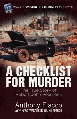 A Checklist for Murder: The True Story of Robert John Peernock