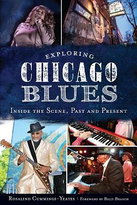 Exploring Chicago Blues:: Inside the Scene, Past and Present (Paperback)