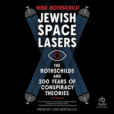 Jewish Space Lasers: The Rothschilds and 200 Years of Conspiracy Theories (Compact Disc)