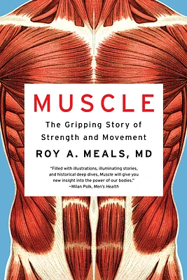 Muscle: The Gripping Story of Strength and Movement (Paperback)