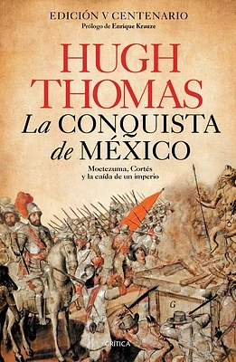 La Conquista de México: Moctezuma, Cortés Y La Caída de Un Imperio / Conquest (Paperback)