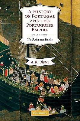 A History of Portugal and the Portuguese Empire: From Beginnings to 1807 (Paperback)