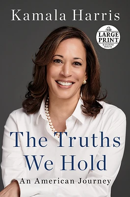 The Truths We Hold: An American Journey (Large Print / Paperback)