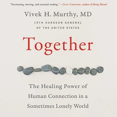 Together: The Healing Power of Human Connection in a Sometimes Lonely World (Compact Disc)