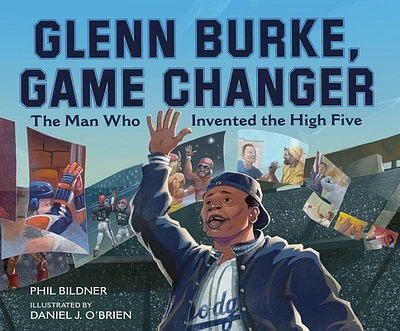 Glenn Burke, Game Changer: The Man Who Invented the High Five (Hardcover)