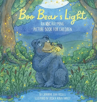 Boo Bear's Light: An A B C Rhyming Picture Book for Children (Hardcover)